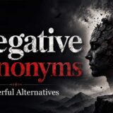 Negative Synonyms: 101 Powerful Alternatives to “Bad” That Sharpen Your Writing